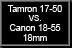 Tamron17-50_VS_Canon18-55@018mm.png
